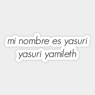 Mi nombre es Yasuri Yamileth Sticker